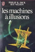 Philip K. Dick The Ganymede Takeover cover LES MACHINES A ILLUSIONS